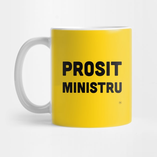 Prosit Ministru by thenoftimes